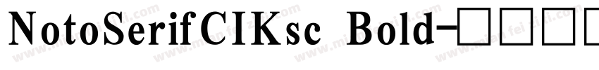 NotoSerifCIKsc Bold字体转换